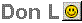 Name:  DonL.gif
Views: 134
Size:  1.8 KB
